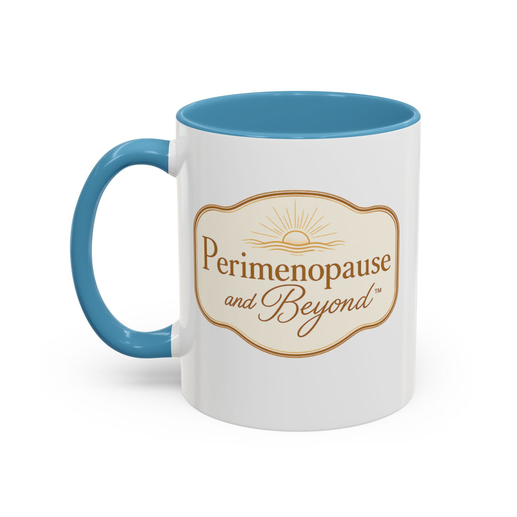 Perimenopause and Beyond™ Accent Coffee Mug — Empowering Women’s Morning Cup