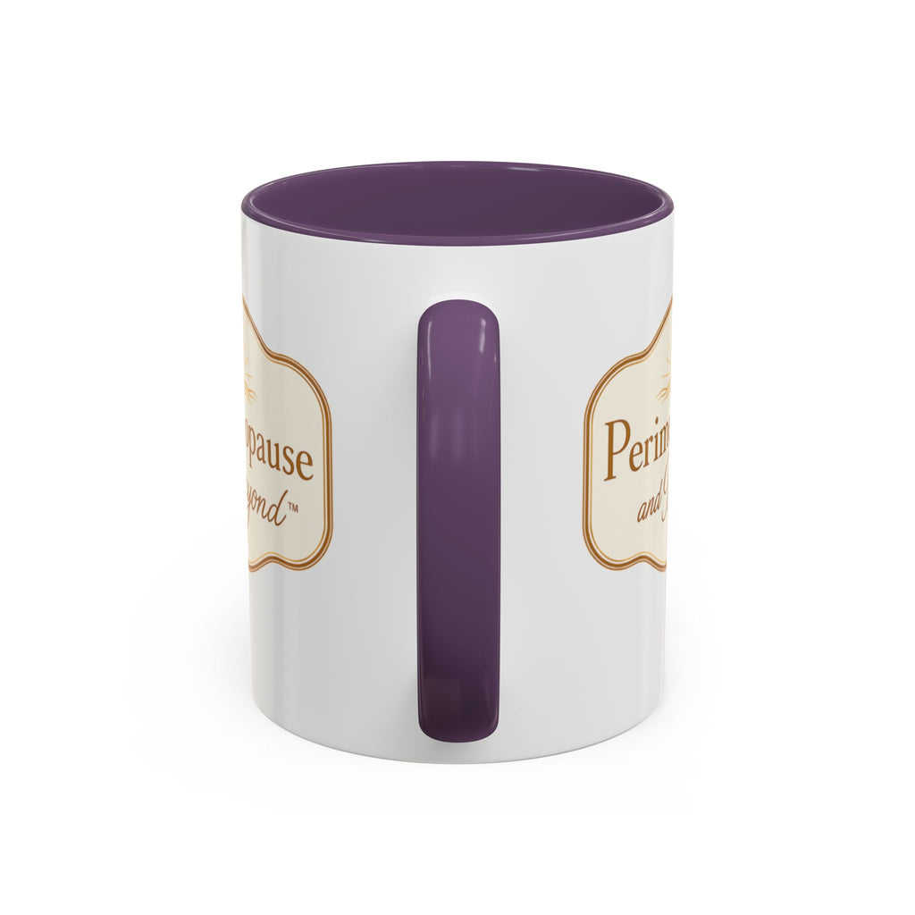 Perimenopause and Beyond™ Accent Coffee Mug — Empowering Women’s Morning Cup