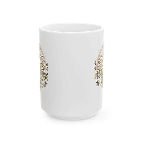 Perimenopause and Beyond™ Ceramic Mug — 11oz & 15oz